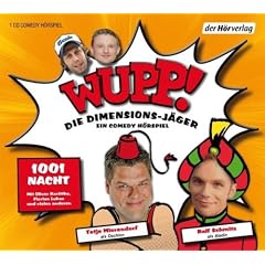 Wupp! 2. Die Dimensions-J�ger. Ein Comedy-H�rspiel: 1001 Nacht