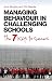 Managing Behaviour in Challenging Schools: The 7 Keys to Success