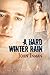 A Hard Winter Rain
