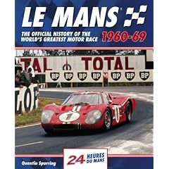 Le Mans 24 Hours 1960-69: The official history of the world's greatest motor race (24 Heures Du Man)
