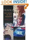 Deadly Cults: The Crimes of True Believers