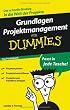 Grundlagen Projektmanagement f�r Dummies Das Pocketbuch (Fur Dummies)