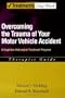 Overcoming the Trauma of Your Motor Vehicle Accident: A Cognitive-Behavioral Treatment Program Therapist Guide: A Cognitive-Behavioral Treatment Program, Therapist Guide (Treatments That Work)