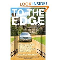 To The Edge: Entrepreneurial Secrets from Britain's Richest Square Mile