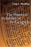The Historical Reliability of the Gospels