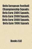 Uefa European Football Championship Squads: Uefa Euro 2004 Squads, Uefa Euro 2008 Squads, Uefa Euro 2000 Squads, Uefa Euro 1996 Squads �摜