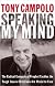 Speaking My Mind: The Radical Evangelical Prophet Tackles the Tough Issues Christians Are Afraid to Face