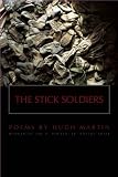 The Stick Soldiers (New Poets of America)