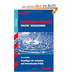 Kompakt-Wissen Politik/Sozialkunde: Grundlagen der nationalen und internationalen Politik. G8-Abitur
