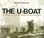 The U-Boat: The Evolution and Technical History of German Submarines