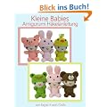Kleine Babies Amigurumi H�kelanleitung (Kleine und niedliche Amigurumi)