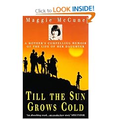 Till the Sun Grows Cold: A Mother's Compelling Memoir of the Life of Her Daughter