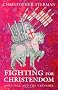 Fighting For Christendom: Holy War And The Crusades