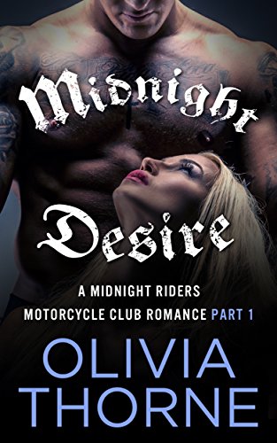 Midnight Desire: A Midnight Riders Motorcycle Club Romance Part 1