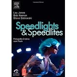 Speedlights & Speedlites: Creative Flash Photography at the Speed of Lightby Lou Jones
