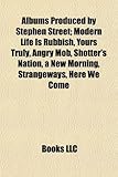 Albums Produced by Stephen Street: Modern Life Is Rubbish, Yours Truly, Angry Mob, Shotter's Nation, a New Morning, Strangeways, Here We Come-