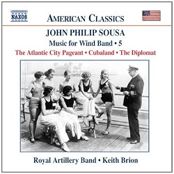 John Philip Sousa: Music for Wind Band, Vol. 5