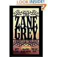 The Zane Grey Frontier Trilogy: Betty Zane, The Last Trail, The Spirit of the Border