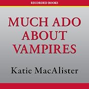 Much Ado About Vampires: A Dark Ones Novel | Katie MacAlister