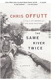 The Same River Twice: A Memoir