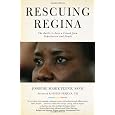 Rescuing Regina: The Battle to Save a Friend from Deportation and Death