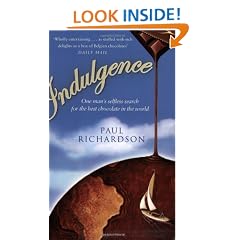 Indulgence: One Man's Selfless Search for the Best Chocolate