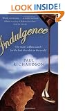 Indulgence: One Man's Selfless Search for the Best Chocolate