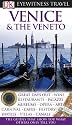 Venice and the Veneto (DK Eyewitness Travel Guide)
