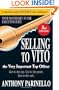 Selling to VITO the Very Important Top Officer: Get to the Top. Get to the Point. Get to the Sale.