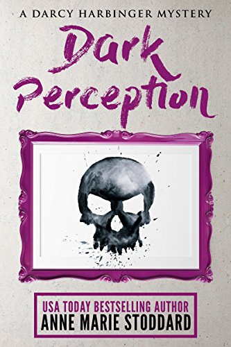 Dark Perception (A Darcy Harbinger Mystery Book 1)