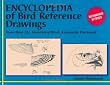 Encyclopedia of Bird Reference Drawings: More Than 215 Varieties of Birds Accurately Portrayed