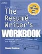 The Resume Writers Workbook, 3E: Marketing Yourself Throughout the Job Search Process