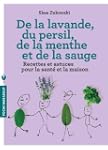 De la lavande, du persil, de la menth...