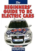 Beginners Guide to RC Electric Cars (The Modelers World Series)