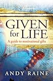 Given for life : a guide to motivational gifts