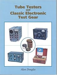 Tube Testers and Classic Electronic Test Gear
