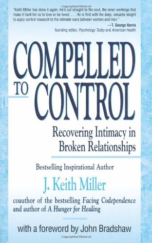 Compelled to Control: Recovering Intimacy in Broken Relationships Book Image