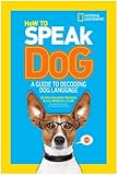 How to Speak Dog: A Guide to Decoding Dog Language