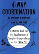 4-Way Coordination: A Method Book for the Development of Complete Independence on the Drum Set