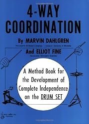 4-Way Coordination: A Method Book for the Development of Complete Independence on the Drum Set