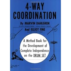 4-Way Coordination: A Method Book for the Development of Complete Independence on the Drum Set