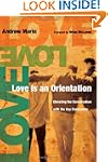 Love Is an Orientation: Elevating the...