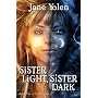 Sister Light, Sister Dark by Jane Yolen