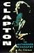 Clapton: The Authorized Biography