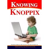 Knowing Knoppix: The Beginner's Guide To Linux That Runs From Cd (Paperback) newly tagged 