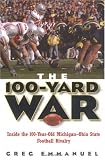 The 100-Yard War: Inside the 100-Year-Old Michigan-Ohio State Football Rivalry