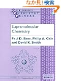 Supramolecular Chemistry (Oxford Chemistry Primers, 74)