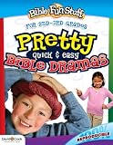 Pretty Quick & Easy Bible Dramas: For 2nd-3rd Graders (Bible Fun Stuff)