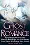 The Mammoth Book of Ghost Romance: 18 Tales of Supernatural Love (Mammoth Books)