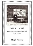John Saché : a photographer in British India, 1864-1882